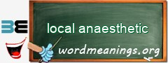 WordMeaning blackboard for local anaesthetic